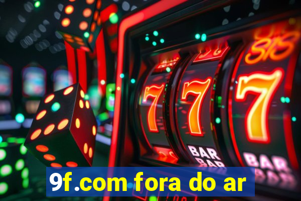 9f.com fora do ar